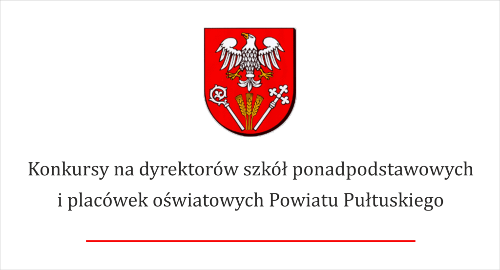 Konkursy na dyrektorów szkół i placówek oświatowych Powiatu Pułtuskiego