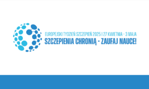 Europejski Tydzień szczepień – szczepienia ochronne w Polsce 