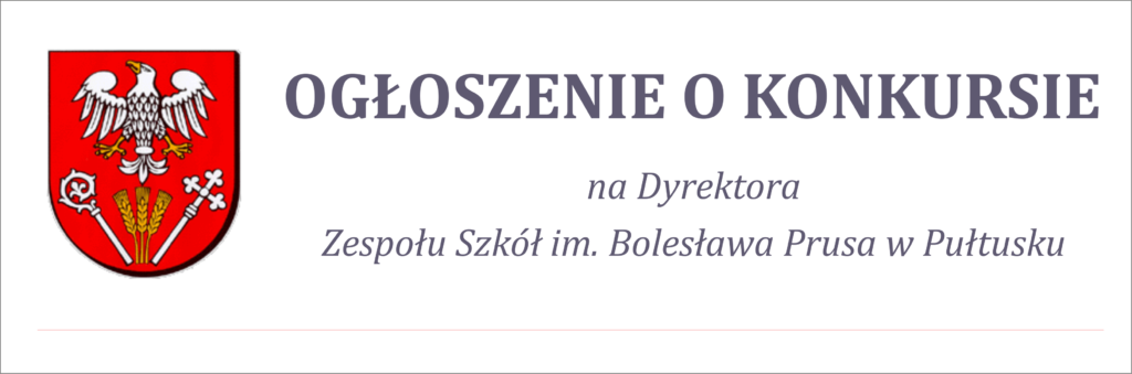 Konkurs na dyrektora Zespołu Szkół im. Bolesława Prusa w Pułtusku