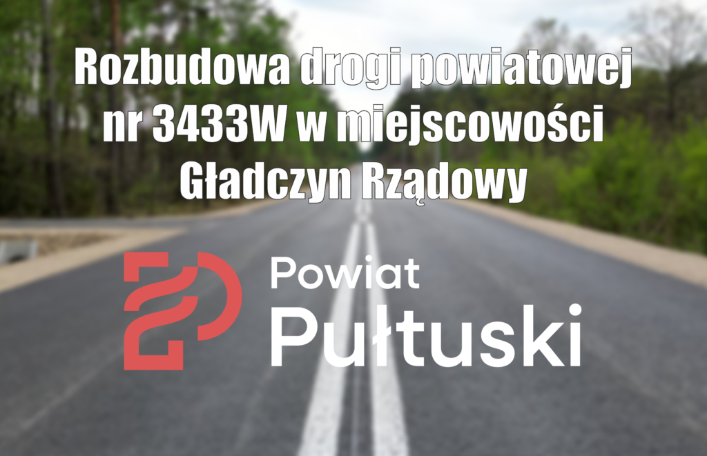 Rusza rozbudowa drogi powiatowej w Gładczynie Rządowym